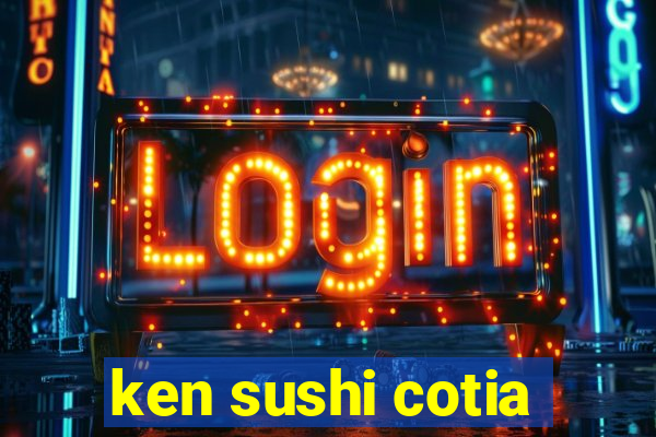 ken sushi cotia